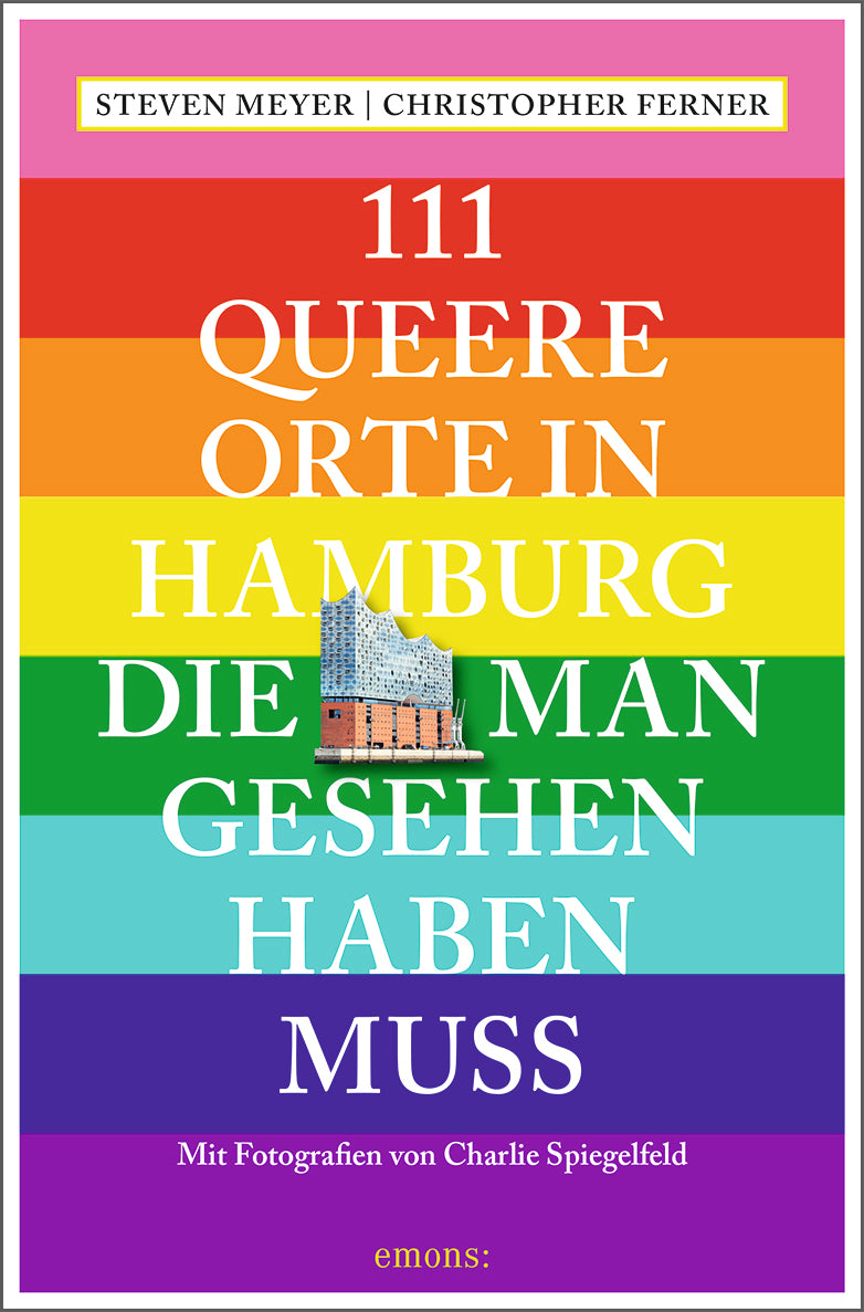 111 queere Orte in Hamburg, die man gesehen haben muss - Steven Meyer, Christopher Ferner