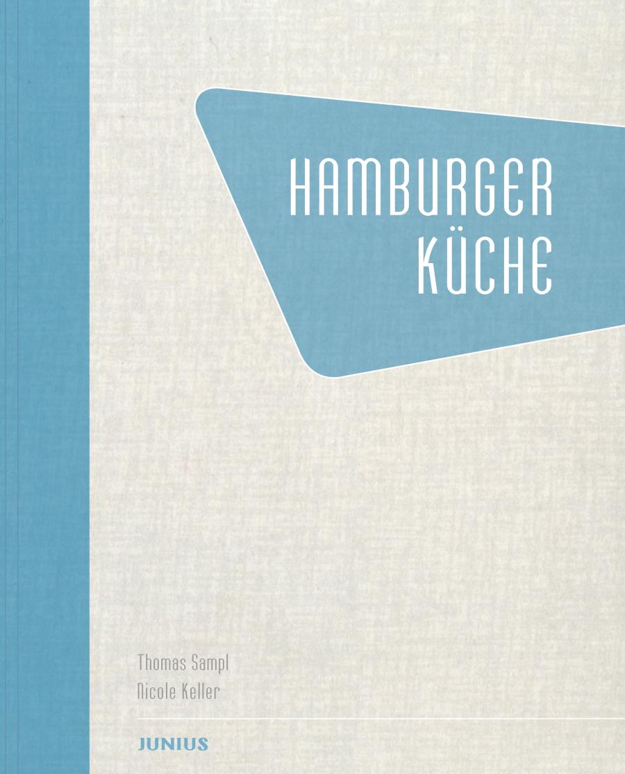 Hamburger Küche - Thomas Sampl, Nicole Keller